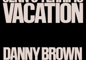 Danny Brown Jenn's Terrific Vacation Mp3 Download
